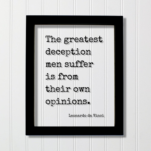 Leonardo da Vinci - Floating Quote - The greatest deception men suffer is from their own opinions - Education Teacher Learning Teaching Mind (White Frame, 5x7 inches)