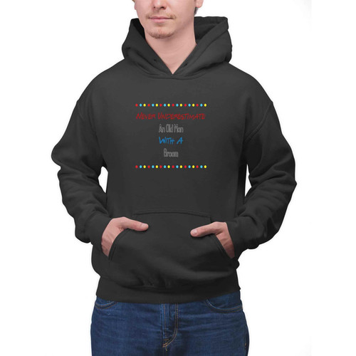 Sarcastic Gift for Grandfather, Ideal for Father's Day - Never Underestimate an Old Man with a Broom Humor on Men Women Multi Size Black Pullover Hoodie