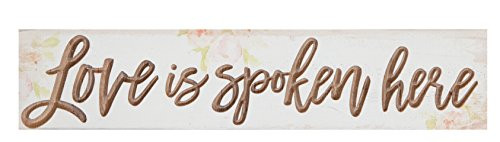 P. GRAHAM DUNN Love Spoken Here Floral Whitewash 17 x 3.5 Solid Wood Carved Barnhouse Block Sign