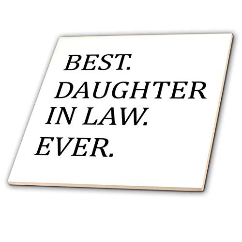 3dRose Best Daughter in Law Ever-Gifts for Family and Relatives-Inlaws-Ceramic Tile, 6-inch (ct_151493_2), Multicolor