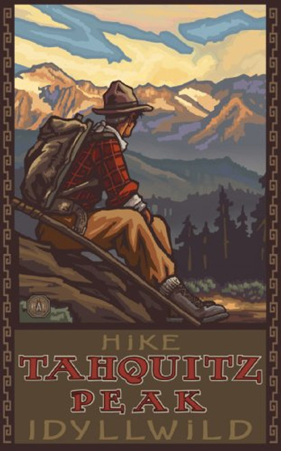 Northwest Art Mall Hike Tahquitz Peak Idyllwild Mountain Hiker Man Artwork by Paul A. Lanquist, 11-Inch by 17-Inch