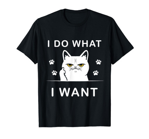 I do what I want cat funny with my cat funny cat for women T-Shirt