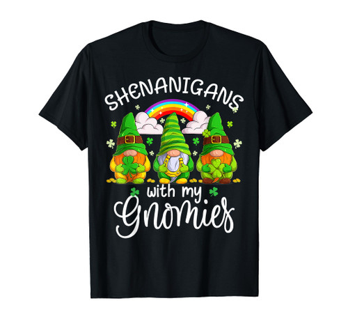 Shenanigans With My Gnomies St Patrick's Day Rainbow Gnomes T-Shirt Shenanigans With My Gnomies St Patrick's Day Rainbow Gnomes T-Shirt