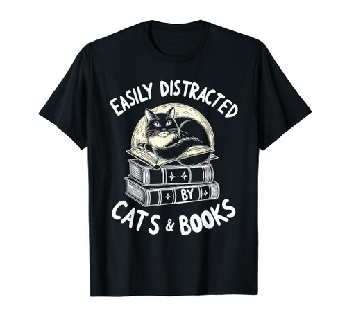Cat Book - Easily Distracted by Funny Cats and Books T-Shirt