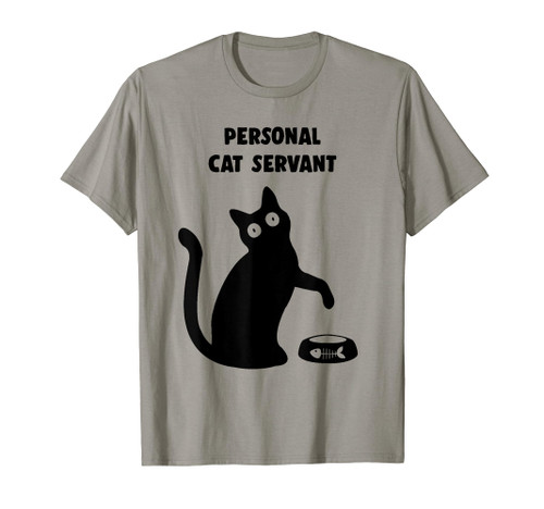 Personal Cat Servant - black Cat Lover - cat mom dad Gift T-Shirt