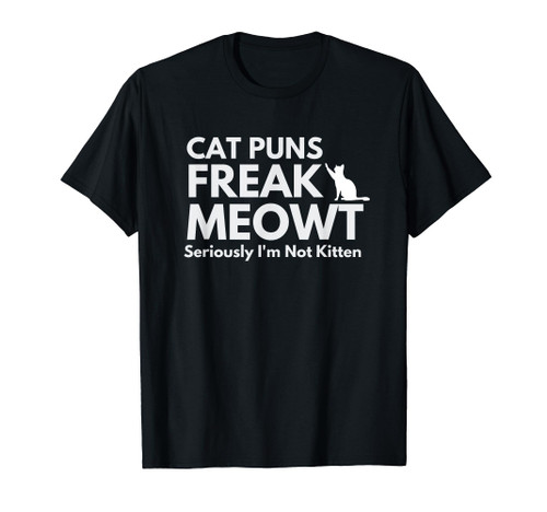 Cat Puns Freak Meowt, Funny Cat Sayings for Cat Meme Lover T-Shirt