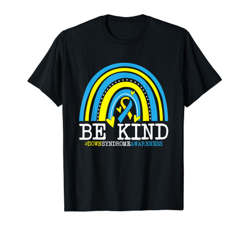 Be Kind Shirt Rainbow World Down Syndrome Awareness Day T-Shirt