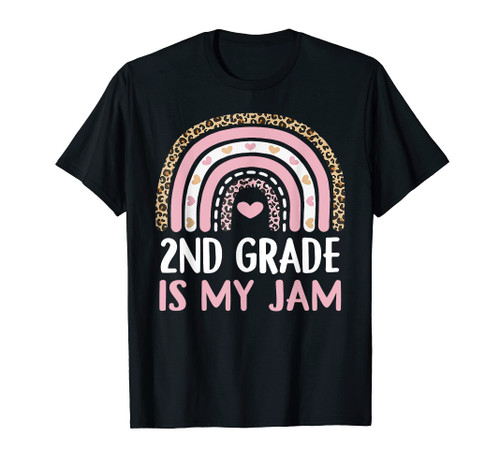 2nd Grade Is My Jam With Leopard Rainbow Student Teacher T-Shirt