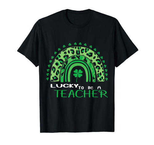 Lucky for you to be a rainbow teacher on St. Patrick's Day T-Shirt