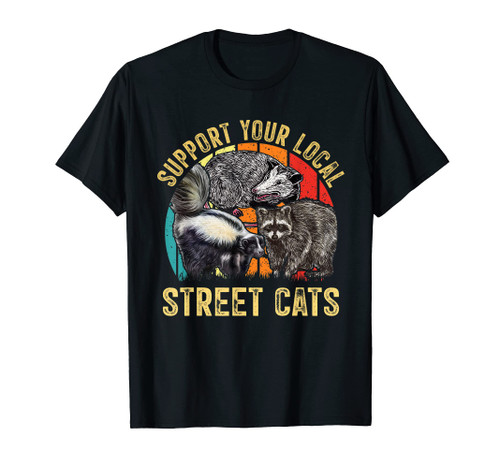 Support Local Street Cats! Raccoon, Skunk T-Shirt