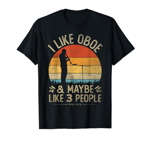 Funny I Like Oboe And Maybe Like 3 People, Vintage Oboe T-Shirt