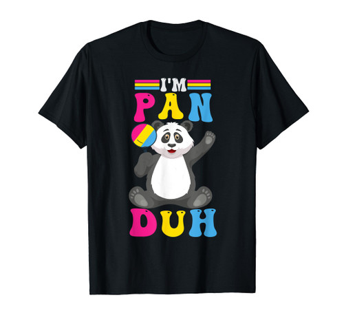 I'm Pan Duh Funny Panda Pansexual Pride Rainbow LGBT T-Shirt