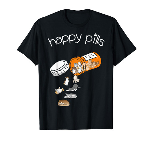 Cat Happy Pills - Cute Cat, Funny Cat Encouragement T-Shirt
