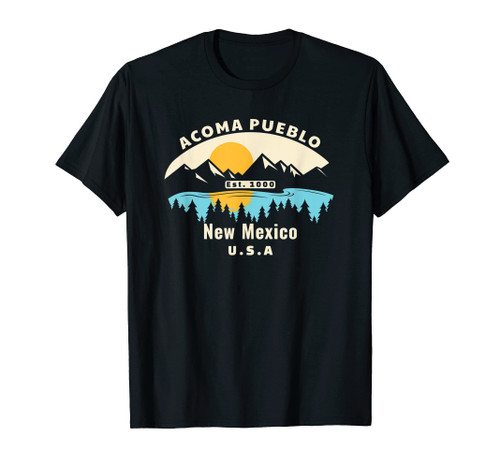 Acoma Pueblo New Mexico Souvenir Mountain Sunset River T-Shirt Acoma Pueblo New Mexico Souvenir Mountain Sunset River T-Shirt