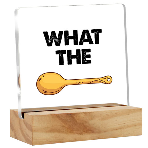 What the Desk Decor Acrylic Desk Sign Funny Kitchen Acrylic Plaque Home Kitchen Desk Decoration 4.7"x4.7"