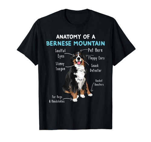 Anatomy of a Bernese Mountain Dog Mom Funny Bernese Mountain T-Shirt