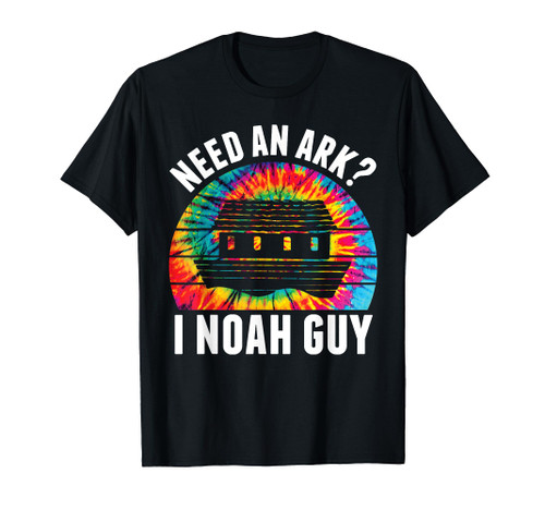 Need an Ark I Noah Guy Funny Jesus Bible Faith Christian Pun T-Shirt Need an Ark I Noah Guy Funny Jesus Bible Faith Christian Pun T-Shirt