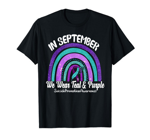 In September We Wear Teal & Purple Rainbow Suicide Awareness T-Shirt