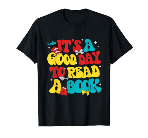It's A Good Day To Read A Book Reading Day Cat Teachers T-Shirt