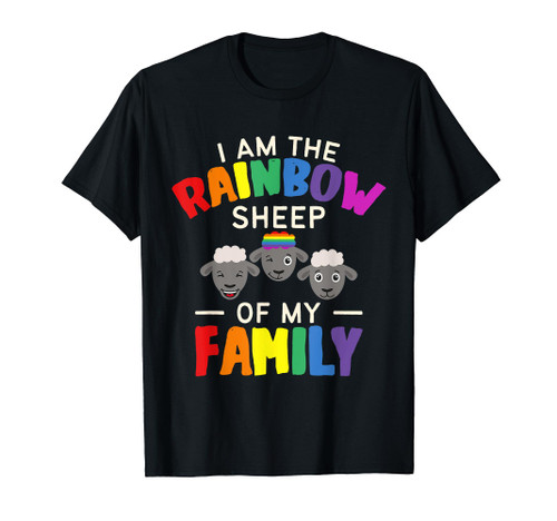 I am the Rainbow Sheep of My Family - LGBT LGBTQ Gay Pride T-Shirt