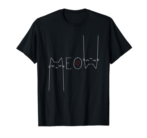 Meow Cat Shirt Meow Kitten Funny Cats Kitty Mom And Cat Dad T-Shirt Meow Cat Shirt Meow Kitten Funny Cats Kitty Mom And Cat Dad T-Shirt
