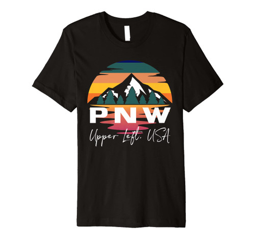 Pacific Northwest PNW Pine Trees Mountains Upper Left USA Premium T-Shirt