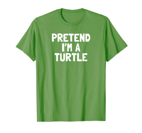 Pretend I'm A Turtle Halloween Costume T-Shirt