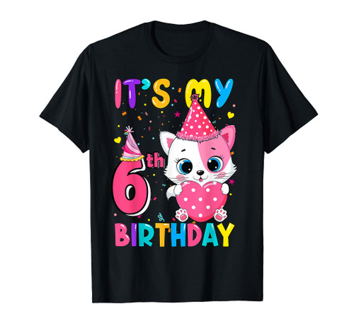 It's My 6th Birthday Girl Funny Cat Birthday 6 Year Old T-Shirt