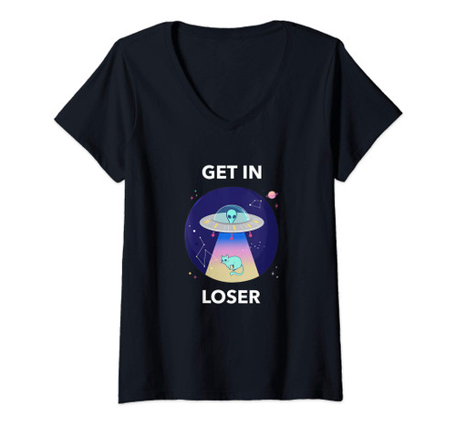 Womens Get In Loser Cat Alien Abduction UFO Martian Ufologist V-Neck T-Shirt