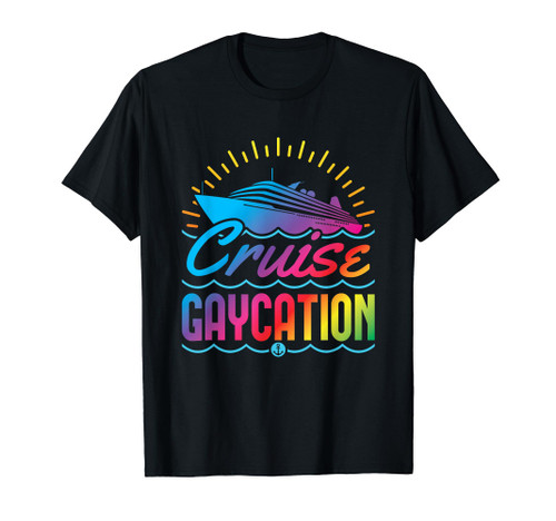 Cruise Gaycation Gay Travel Pride Rainbow LGBTQ T-Shirt