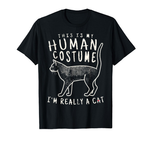 This is My Human Costume I'm Really a Cat Cool Funny Graphic T-Shirt