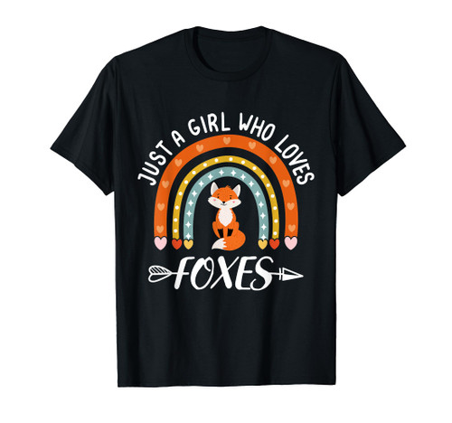 Just A Girl Who Loves Foxes Rainbow Funny Fox Lover T-Shirt