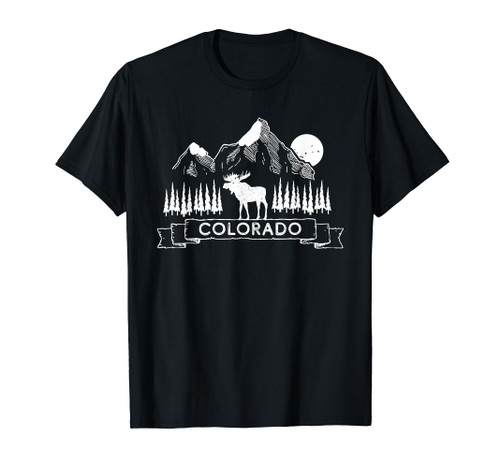 Colorado Shirt | Colorado Rocky Mountain Moose Gift T-Shirt Colorado Shirt | Colorado Rocky Mountain Moose Gift T-Shirt