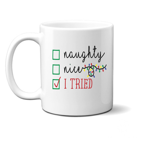 INK TRENDZ Naughty Or Nice, I Tried Funny Christmas Mug Coffee Mug Ceramic Cup