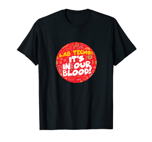 Lab Tech Medical Blood Funny Tee Shirt