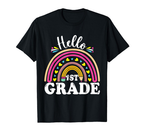 Hello First Grade Back To School 1st Grade Teacher Rainbow T-Shirt Hello First Grade Back To School 1st Grade Teacher Rainbow T-Shirt