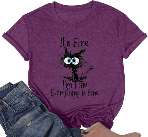 It's Fine I'm Fine Everything is Fine Funny Cat Printed T-Shirt for Women Short Sleeve Graphic Womens Tee Tops Purple