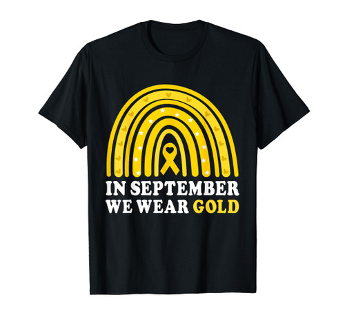 Childhood Cancer Awareness In September We Wear Gold Rainbow T-Shirt