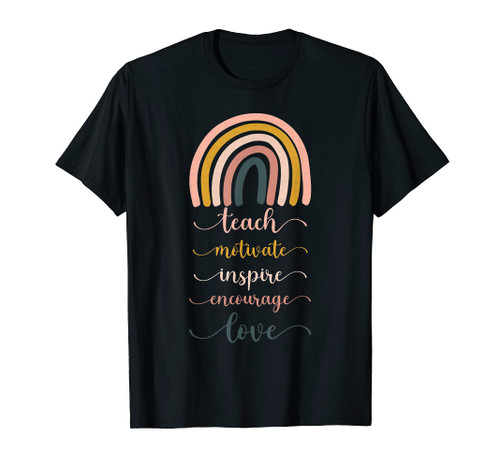 Boho Teacher Rainbow Teach Inspire Motivate Encourage Love T-Shirt Boho Teacher Rainbow Teach Inspire Motivate Encourage Love T-Shirt