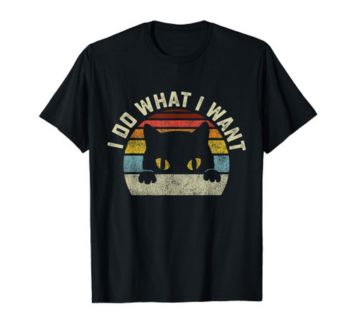 I Do What I Want Cat T-Shirt