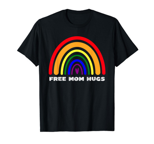 Free Mom Hugs Rainbow Gay Pride LGBT T-Shirt