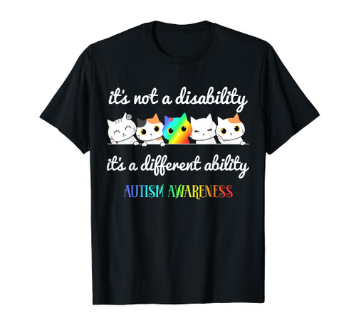 Cat Autism It's Not a Disability It's a Different Ability T-Shirt