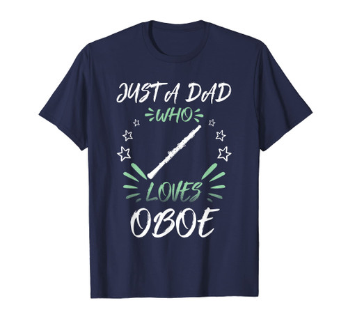 Just A DAD Who Loves Oboe T-Shirt