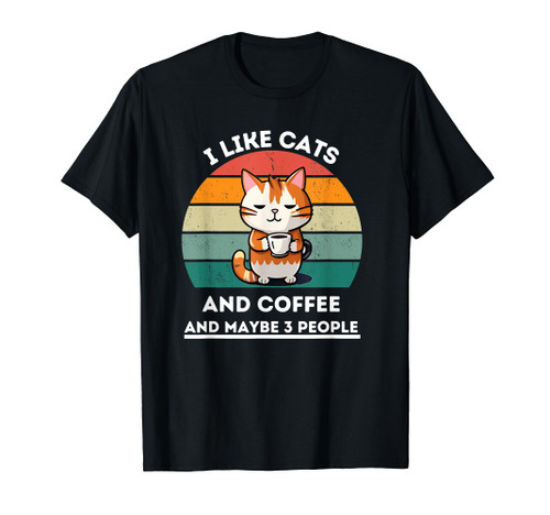 I Like Cats And Coffee And Maybe 3 People Funny Cats Retro T-Shirt