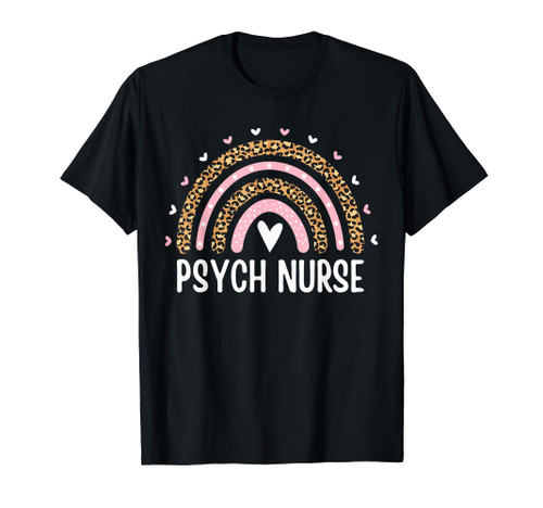 Psych Nurse Nursing Leopard Rainbow Psychiatric Nurse Women T-Shirt Psych Nurse Nursing Leopard Rainbow Psychiatric Nurse Women T-Shirt