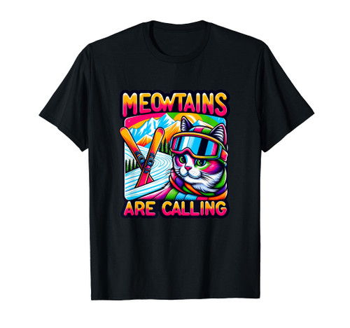 Meowtains Are Calling Funny Ski Cat Lovers Skiing T-Shirt