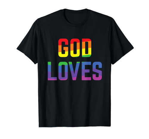 God Loves Christian Pride Rainbow Flag Statement Gay Parade T-Shirt