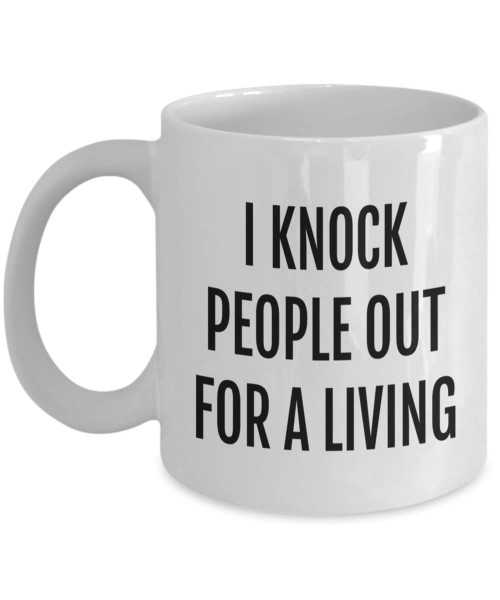 Anesthesiologist Mug, I Knock People Out for A Living Gift for Anesthesiologist, Anesthesiology Mug, Funny Anesthesia Mug, 11oz White Ceramic Coffee Cup