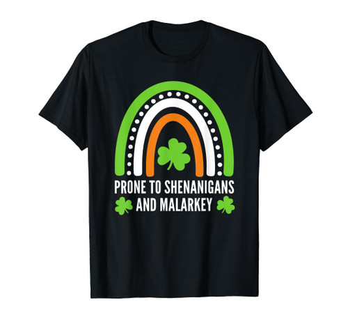 Prone to Shenanigans and Malarkey Rainbow T-Shirt Prone to Shenanigans and Malarkey Rainbow T-Shirt