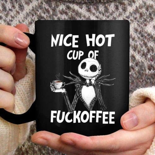 Jack Skeleton Nice Hot Cup Of Fuckoffee Mug Ceramic Black- 11 OZ Coffee Mugs